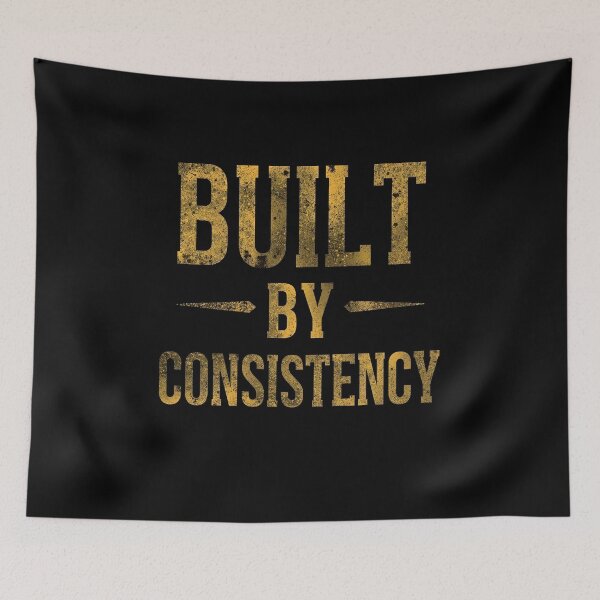 Item preview, BUILT BY CONSISTENCY designed and sold by NatureNinja.