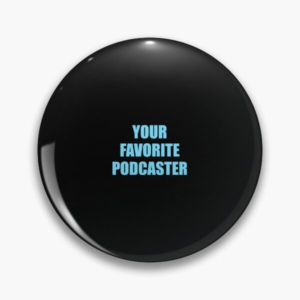 Item preview, Your favorite podcaster - funny podcast designed and sold by Inspirationmotivation.