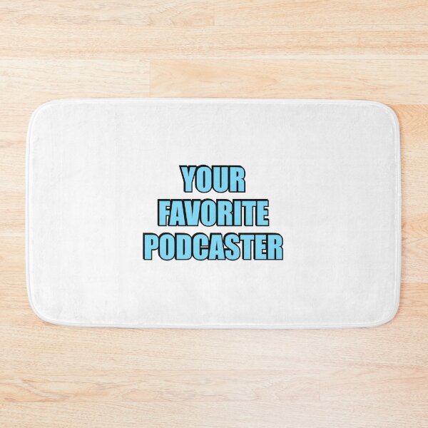 Item preview, Your favorite podcaster - funny podcast designed and sold by Inspirationmotivation.