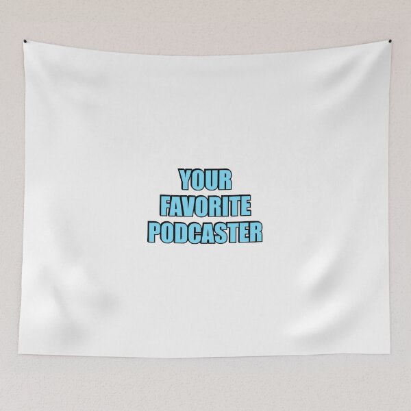 Item preview, Your favorite podcaster - funny podcast designed and sold by Inspirationmotivation.