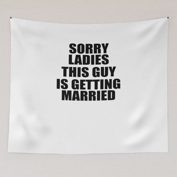Item preview, Sorry Ladies This Guy Is Getting Married designed and sold by TeeTimeGuys.