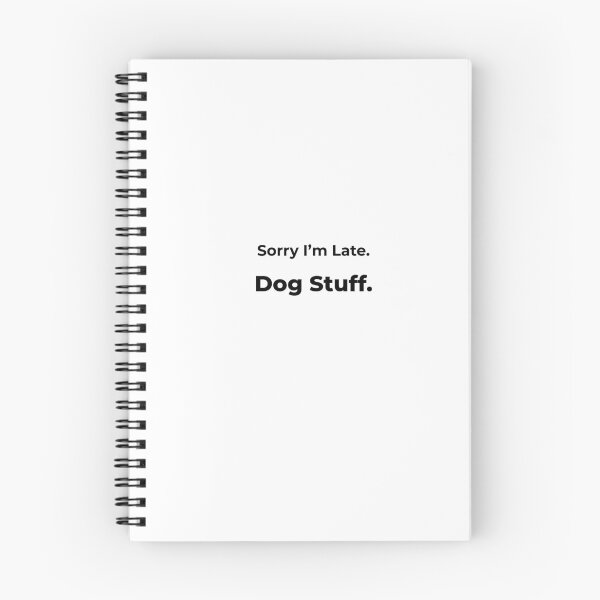 Item preview, Sorry I’m Late. Dog Stuff. designed and sold by FWAHAB.
