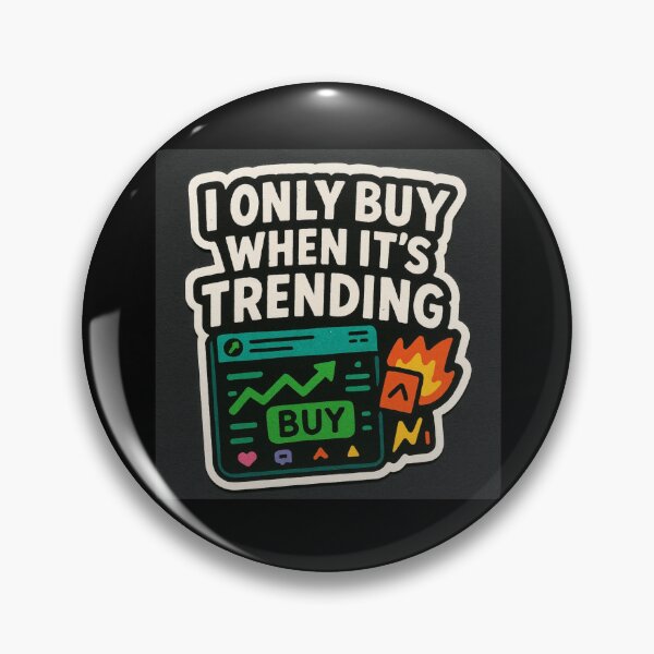 Item preview, I Only Buy When It's Trending designed and sold by DivinelyAligned8.