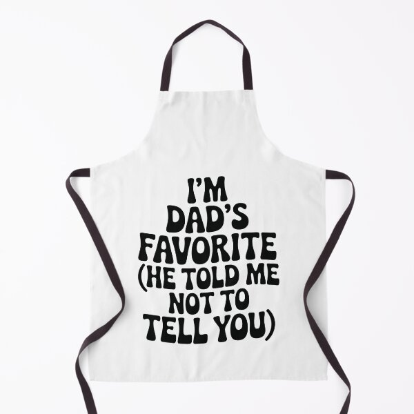 Item preview,  I'm dad's favorite (he told me not to tell you)' designed and sold by jkrphoto.