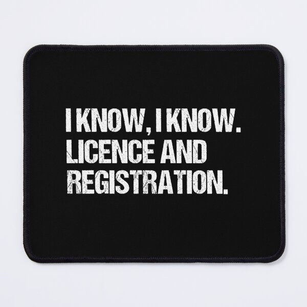 Item preview, I Know I Know Licence and Registration Funny Motorcycle Rider designed and sold by JRRTs.