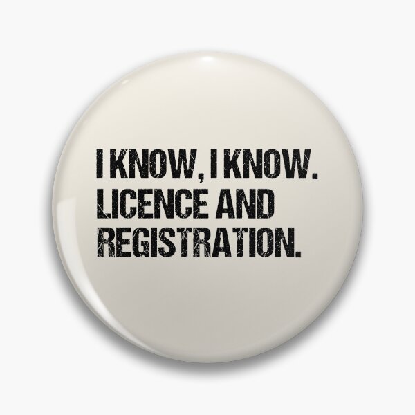 Item preview, I Know I Know Licence and Registration Funny Motorcycle Rider designed and sold by JRRTs.