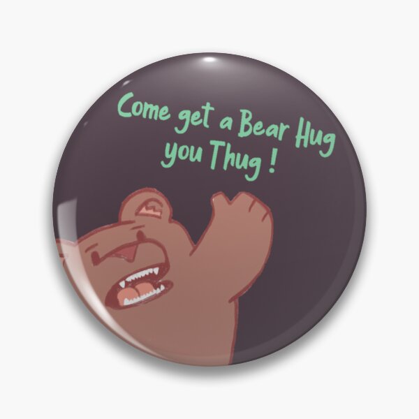 Artikelvorschau, Come get a Bear hug you Thug ! entworfen und verkauft von SageTeaArts.