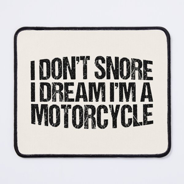 Item preview, I Don't Snore I Dream I'm a Motorcycle Funny Biker Quote designed and sold by JRRTs.
