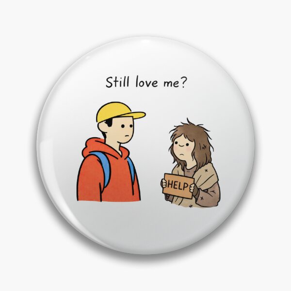 Item preview, Would You Still Love Me If I Was Homeless? – National Couples Day designed and sold by OzzmanDesign.