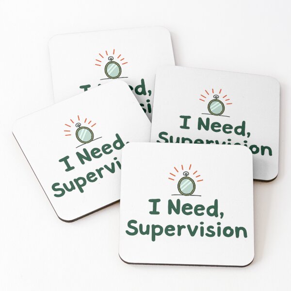 Item preview, I Need, Supervision – Funny Mirror Quote Design designed and sold by rustyroofco.