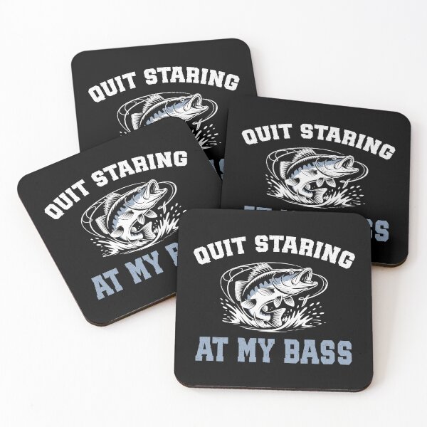 Item preview, Quit Staring at My Bass Funny Fishing Fisherman  designed and sold by sols.