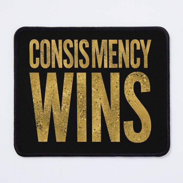 Item preview, CONSISTENCY WINS designed and sold by NatureNinja.