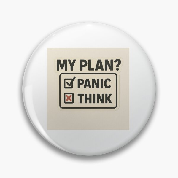 Item preview, My Plan, Panic, Think designed and sold by DivinelyAligned8.