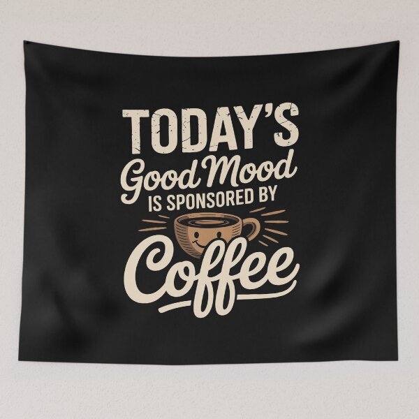 Item preview, Today's Good Mood Is Sponsored By Coffee designed and sold by nicomitchell.