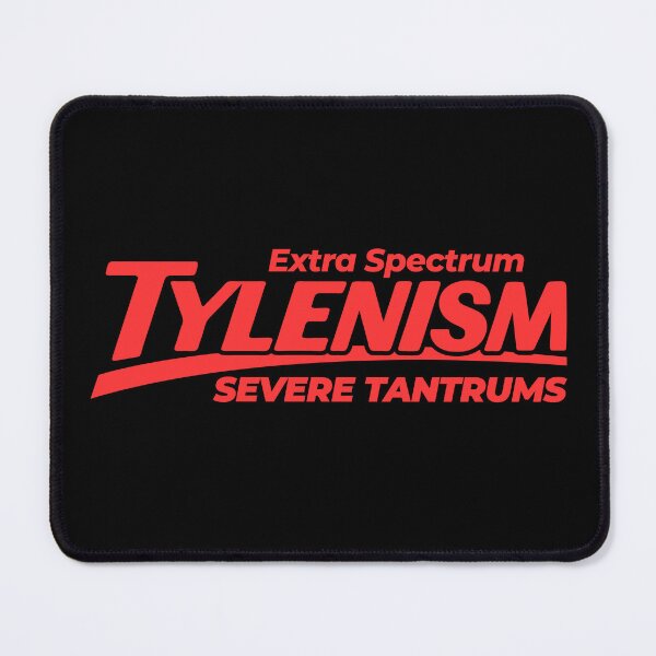 Item preview, Tylenism Severe Tantrums designed and sold by visualcraftsman.
