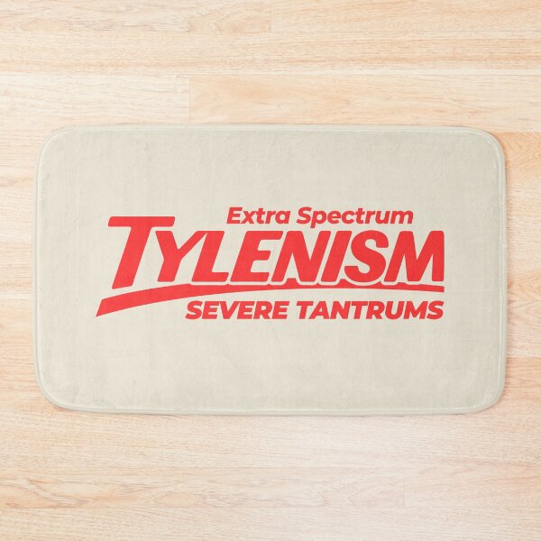 Item preview, Tylenism Severe Tantrums designed and sold by visualcraftsman.