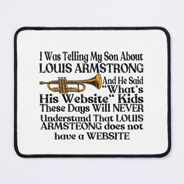 Item preview, I Was Telling My Son About Louis Armstrong designed and sold by Mohamed Orav.