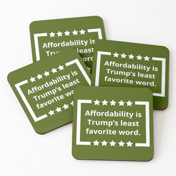 Item preview, Affordability is Trump’s least favorite word.  designed and sold by Rachel the Artist .