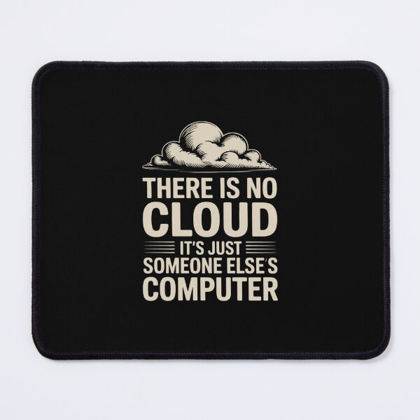 Item preview, There Is No Cloud Just Someone Else's Computer Programming designed and sold by andreaswest.