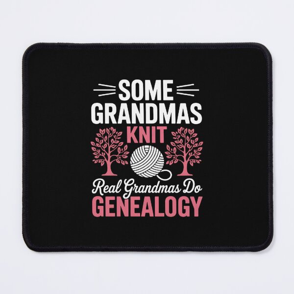 Item preview, Some Grandmas Knit Real Grandmas Do Genealogy designed and sold by andreaswest.