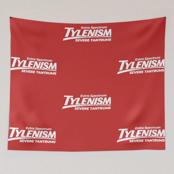 Item preview, Tylenism Severe Tantrums designed and sold by visualcraftsman.