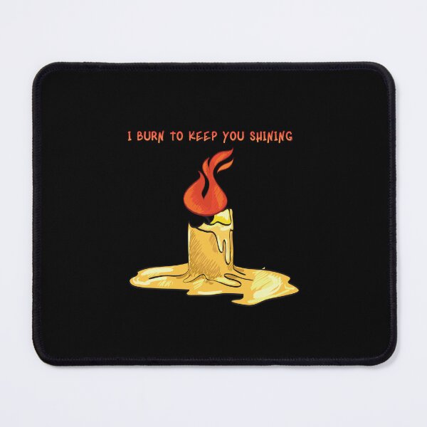Item preview, I Burn To Keep You Shining designed and sold by THEVONZA.