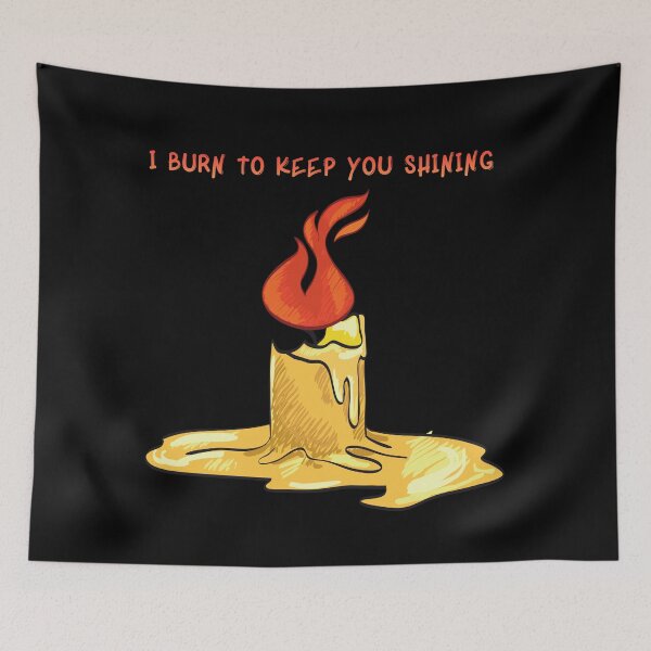 Item preview, I Burn To Keep You Shining designed and sold by THEVONZA.