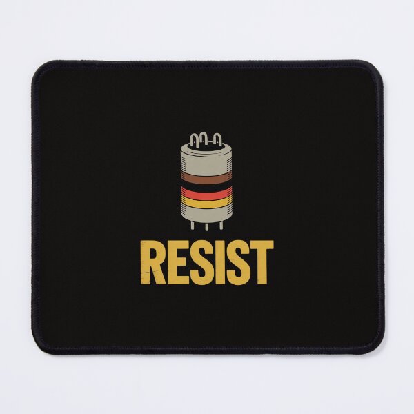 Item preview, Resist! Resistor Electronic and Science Geek designed and sold by margaridroso.
