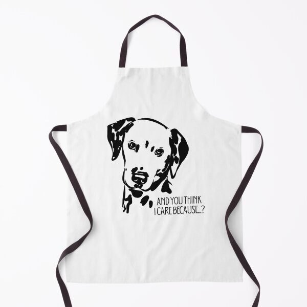 Item preview, And You Think I Care Because...? - Sarcastic Dalmatian Design for Sassy People designed and sold by MirAgi.