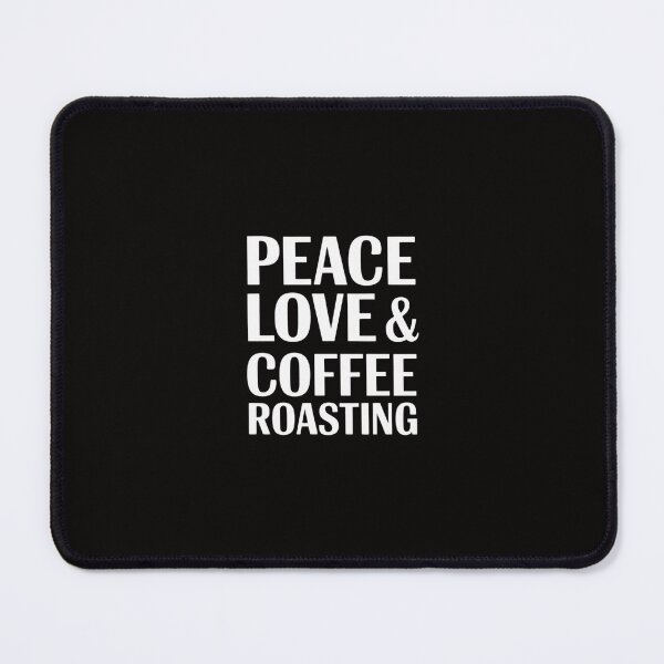 Item preview, Peace Love & Coffee Roasting Coffee Bean designed and sold by margaridroso.