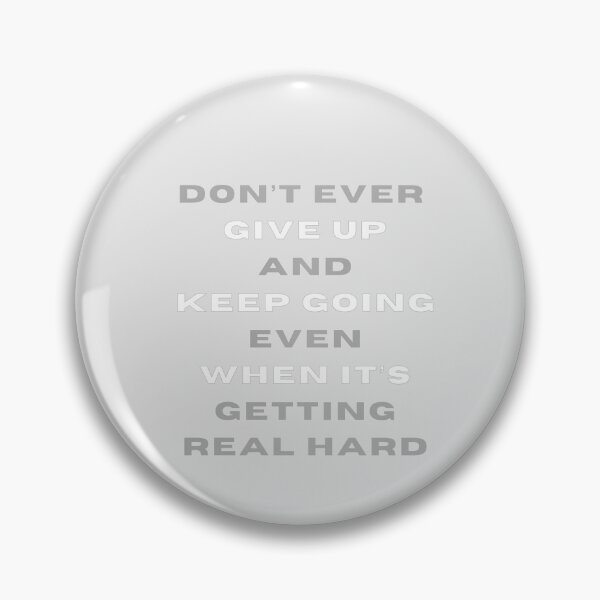 Item preview, Don’t ever Give Up - Light Gray Motivational Quote designed and sold by VirellCo.