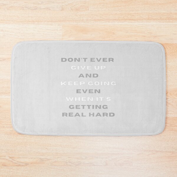 Item preview, Don’t ever Give Up - Light Gray Motivational Quote designed and sold by VirellCo.