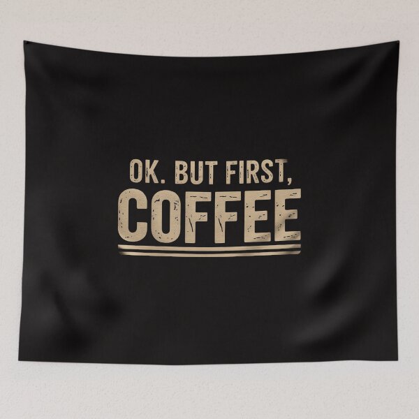 Item preview, Ok. But First. Coffee Caffeine Lover Drinker Addict designed and sold by margaridroso.