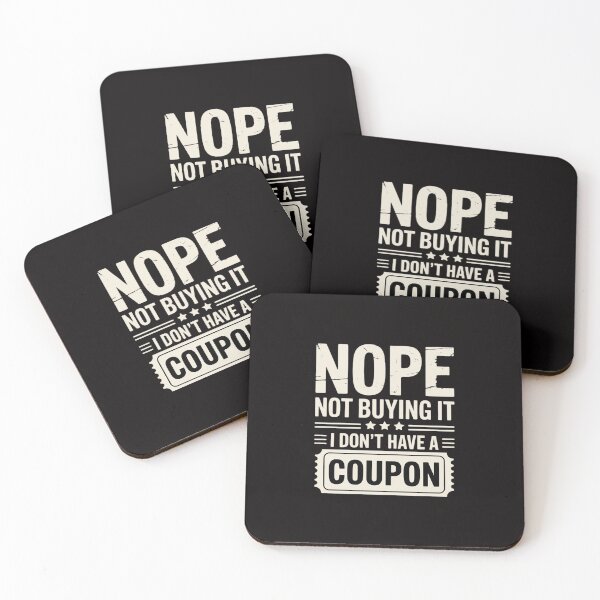 Item preview, Nope not buying it I dont have a Coupon Couponing Couponer designed and sold by margaridroso.
