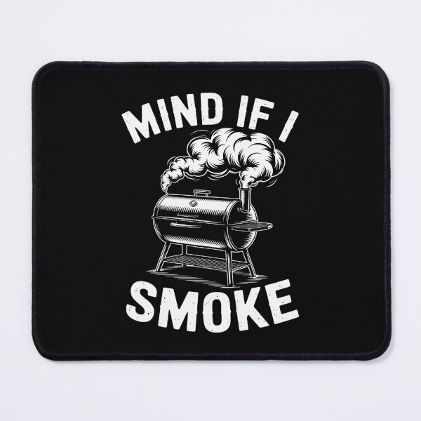 Item preview, Mind If I Smoke Grilling Lover BBQ Smoker designed and sold by Minoloinan.