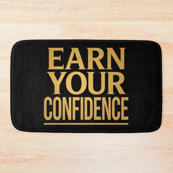 Item preview, EARN YOUR CONFIDENCE designed and sold by NatureNinja.