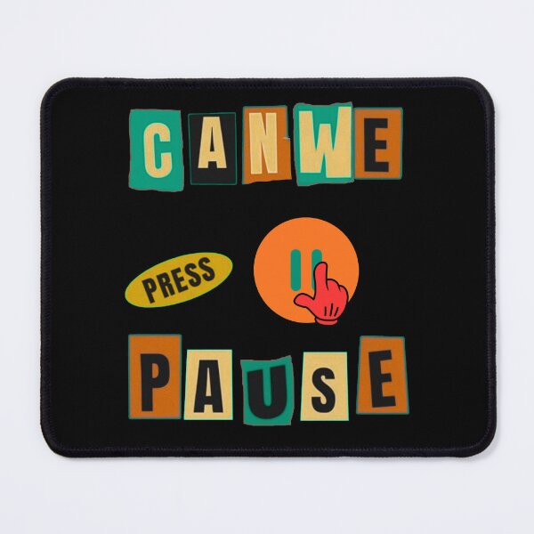 Artikelvorschau, Können wir auf Pause drücken? entworfen und verkauft von Stefrait-7.