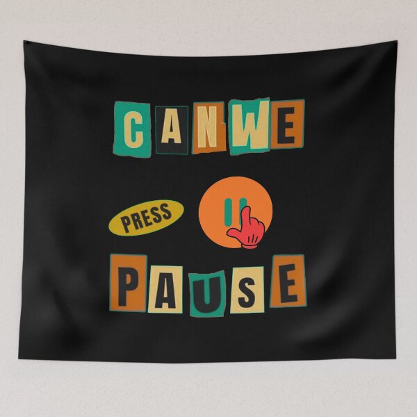 Item preview, can we press pause? designed and sold by Stefrait-7.
