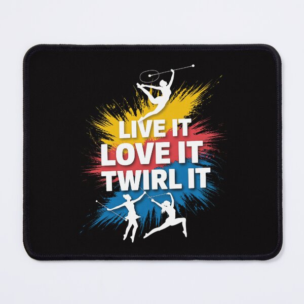 Item preview, Live It Love It Twirl It - Baton Twirling Twirler Dancing designed and sold by Minoloinan.