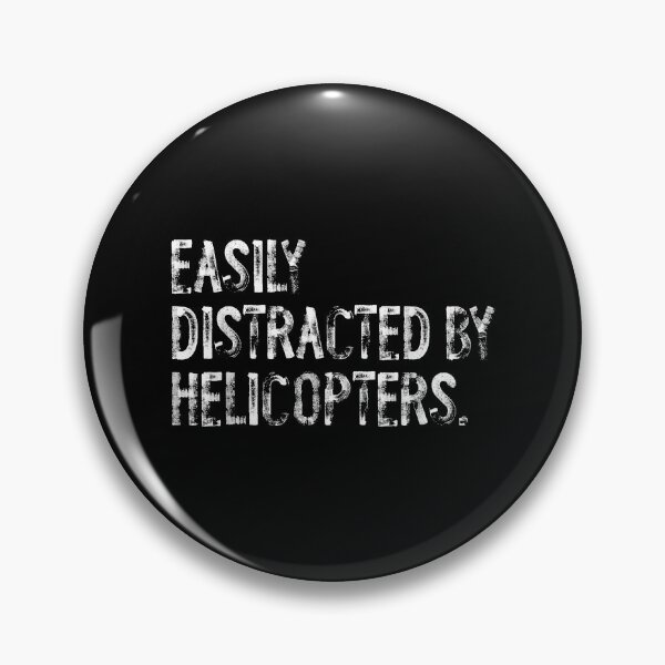 Item preview, Easily Distracted By Helicopters Pilot Distressed designed and sold by MerchDeviant.