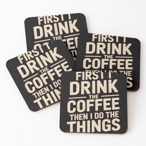 Item preview, First I Drink The Coffee Then I Do The Things designed and sold by BotboutiquePre.