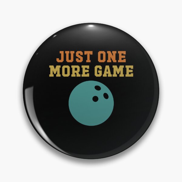 Artikelvorschau, Nur noch ein Spiel – Lustiges Zitat aus einem Bowlingteam entworfen und verkauft von gunaone-design.