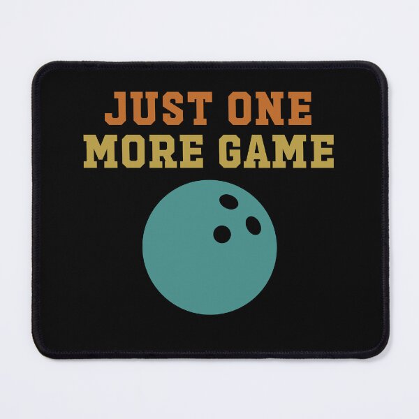 Item preview, Just One More Game – Funny Bowling Team Quote designed and sold by gunaone-design.