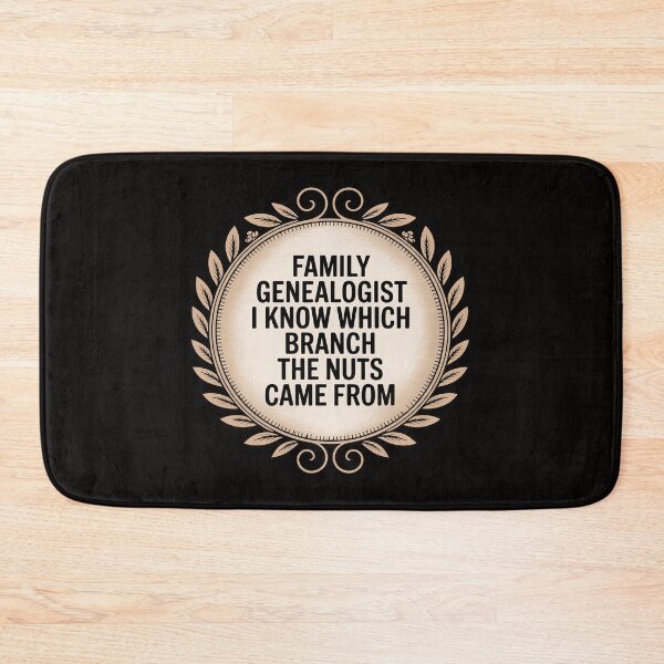 Item preview, Family Genealogist I Know Which Branch The Nuts Came From designed and sold by BotboutiquePre.