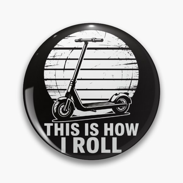 Item preview, Electronic Scooter E-Scooter This Is How I Roll designed and sold by silladive.