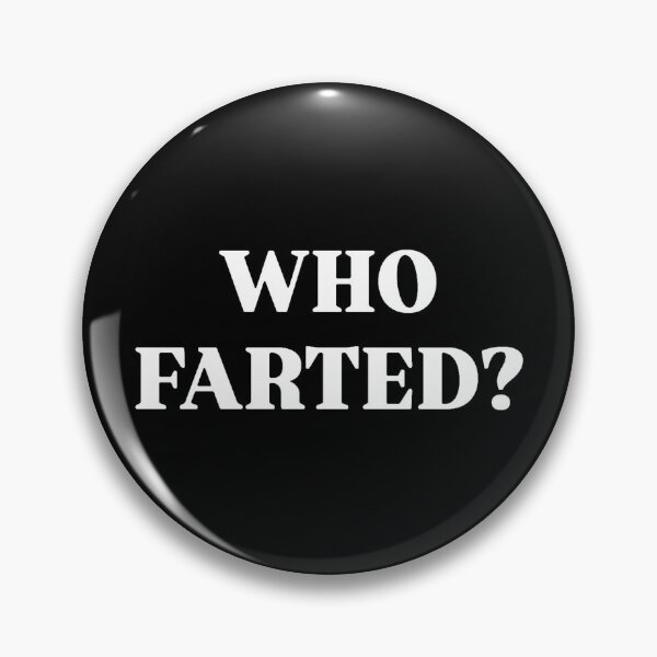 Item preview, WHO FARTED? designed and sold by SAY WHAT?.