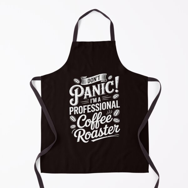 Item preview, Don't panic I'm a professional coffee roaster roast roasting designed and sold by hettingerchaim.