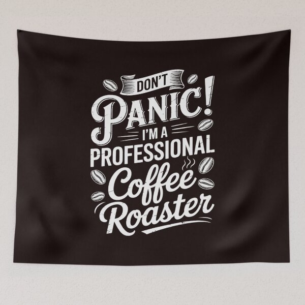 Item preview, Don't panic I'm a professional coffee roaster roast roasting designed and sold by hettingerchaim.