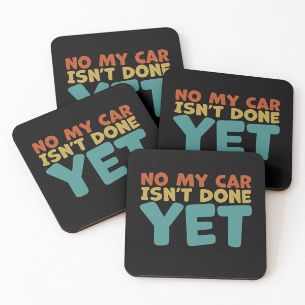 Artikelvorschau, Nein, mein Auto ist noch nicht fertig – Lustiger Autobesitzer-Humor entworfen und verkauft von gunaone-design.