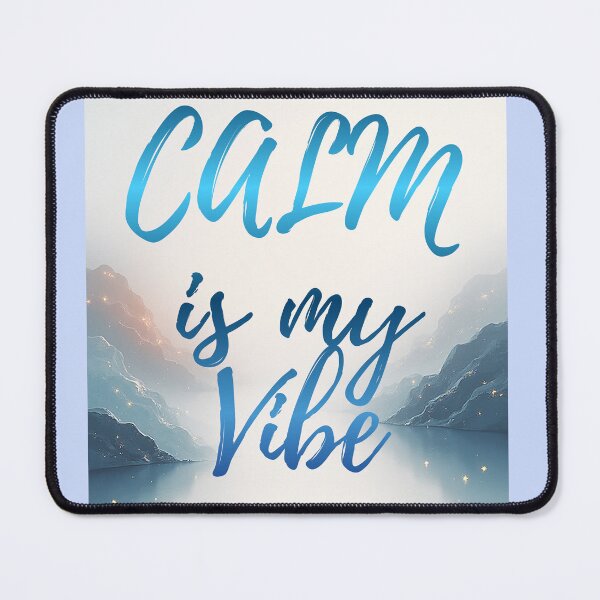 Item preview, Calm Is My Vibe designed and sold by EPiCbyCreation.